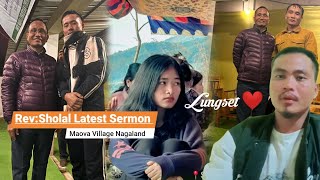 Rev:Sholal Touthang Latest Sermon || Lungset❤ || Maova Nagaland 2025