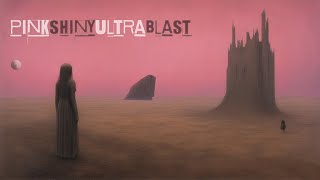 Pinkshinyultrablast - Songs (excerpt) - (unofficial video)