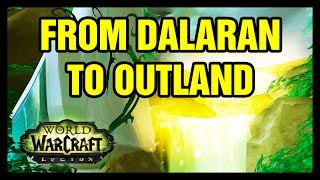 From Dalaran to Outland WoW Legion