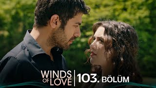 Rüzgarlı Tepe 103. Bölüm | Winds of Love Episode 103