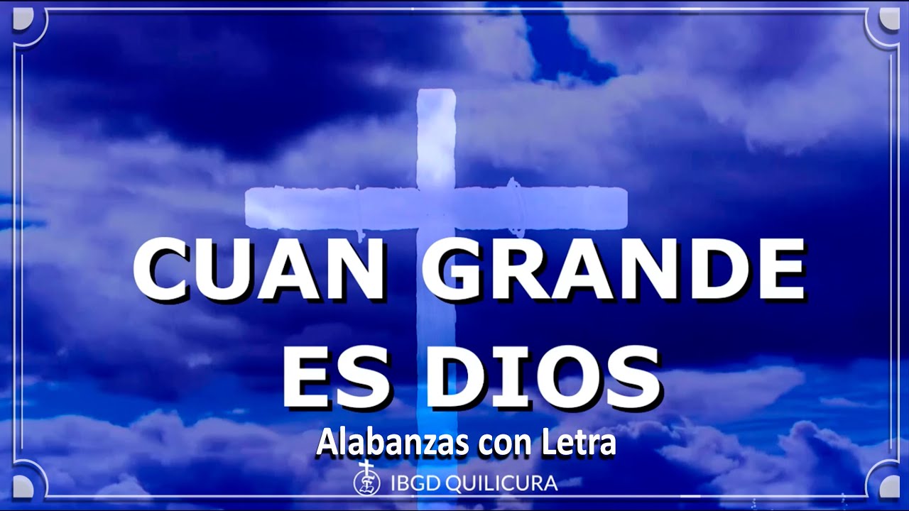 Cuan Grande Es Dios - (Alabanza Con Letra) Acordes - Chordify