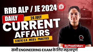 RRB JE / ALP Daily Current Affairs | 24 July Current Affairs | Daily Current Affairs by Preeti Ma'am