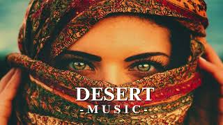 Desert Music -  Ethnic & Deep House Mix By Billy Esteban 2024 (Vol.4)