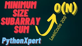 Minimum Size Subarray Sum || Leetcode 209 || Sliding Window || PythonXpert || LeetCode Problems