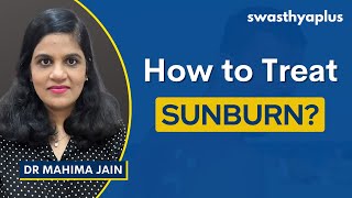 How to Prevent Skin from Sunburn? | Sun Protection for Skin | Dr Mahima Jain