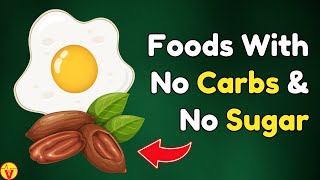 23 Healthiest Foods With No Carbs And No Sugar | VisitJoy