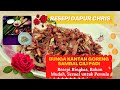 BUNGA KANTAN GORENG SAMBAL CILI PADI | RESEPI DAPUR CHRIS | Resepi ANTI GAGAL Masak Untuk Pemula