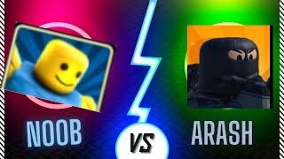 Noob vs Arash in encounter fighting