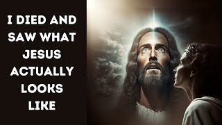I Died And Saw What Jesus Actually Looks Like  | near death experience documentary netflix