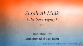 Surah Al Mulk The Sovereignty   067   Muhammad al Luhaidan   Quran Audio