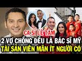 Ca sĩ LÊ TÂM hai vợ chồng đều trở thành bác sĩ ở MỸ, khối tài sản mơ ước ít người có được