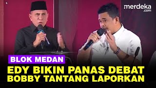 Jurus Edy Tekuk Bobby di Debat Sumut, Ungkit Tambang Blok Medan & Ditantang Laporkan