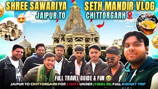 Jaipur to Sawariya Seth Under ₹1000 Budget Trip Guide | Sawariya Seth Mandir Chittorgarh Travel vlog