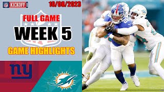 Miami Dolphins vs New York Giants  FULL GAME HIGHLIGHTS HD | NFL Week 5 - 10/08/2023