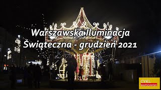 Warszawska Iluminacja Świąteczna - grudzień 2021