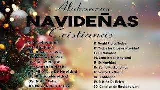 Feliz Navidad 2022 - Alabanzas Navideñas Cristianas - Lo Mejor de la Musica Cristiana Navideña 2022