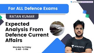 Expected Analysis From Defence Current Affairs | All Defence Exams 2022 | By Ratan Sir