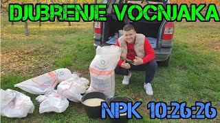 DJUBRENJE VOCNJAKA,JESENJE BACANJE VESTACKOG DJUBRA,NPK  10:26:26 +giveaway