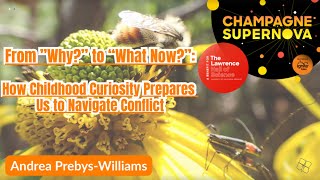 Curiosity Changes Everything | Andrea Prebys Williams | Ignite Talks
