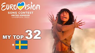 MY TOP 32 (so far)| Eurovision 2023 🇺🇦 [new:🇸🇪]