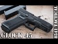 Glock 45 1000 Round Review