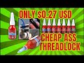 CHEAPEST THREAD LOCKER - THREAD LOCK ALTERNATIVE JUST 27 CENTS!