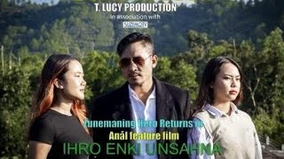 Ihrō Enki Unsahna 1_ New Released Full Movie Anāl feature film _ Ps Jaruingam,RT Shangthawar,Maria