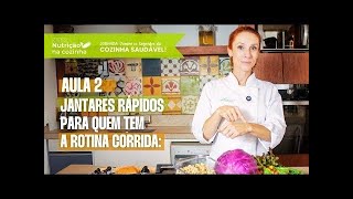 Aula 02 - Jantares Rápido - para quem tem rotina corrida