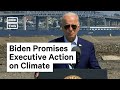 Pres. Biden Promises Executive Action on Climate Change