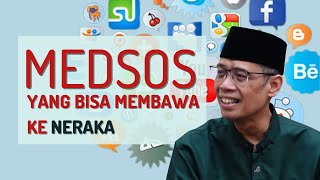 MEDSOS YANG BISA MEMBAWA KE NERAKA - RUANG USTADZ DHANU