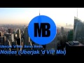 Uberjak 'd feat. Sarah Bodle - Noises (Uberjak 'd VIP Mix) [MELBOURNE BOUNCE]