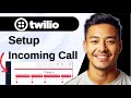 How To Setup Incoming Call Of Twilio Phone Number