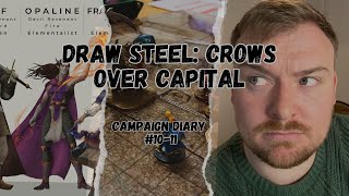 Crows Over Capital: Campaign Diary | Session 10 & 11 | Draw Steel