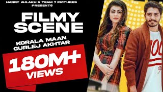 Filmy Scene - Korala Maan ft Gurlej Akhter | TEAM7PICTURE | PARM CHAHAL