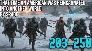 (203-250) That Time an American was reincarnated into another world (Webnovel Audiobook)