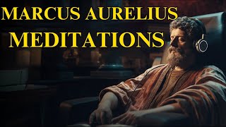 Marcus Aurelius 'Meditations' - Unpacking the 12 Stoic Books in Contemporary Language || 2 HOURS