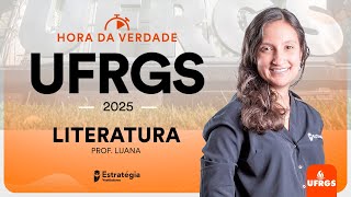 Hora da Verdade UFRGS 2025 - Literatura - Profa. Luana Signorelli