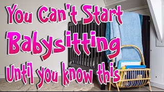 Fundamentals Of Babysitting - The Absolute Basics You need To Know Before You Start 👶🍼
