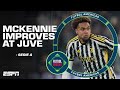 ‘He’s been ABSOLUTELY SOLID!’ Weston McKennie's development at Juventus | ESPN FC