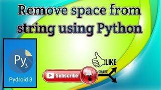 PROGRAM REMOVE SPACE FROM STRING USING PYTHON