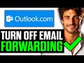 How To Turn OFF Email Forwarding Outlook (2024) - Step by Step