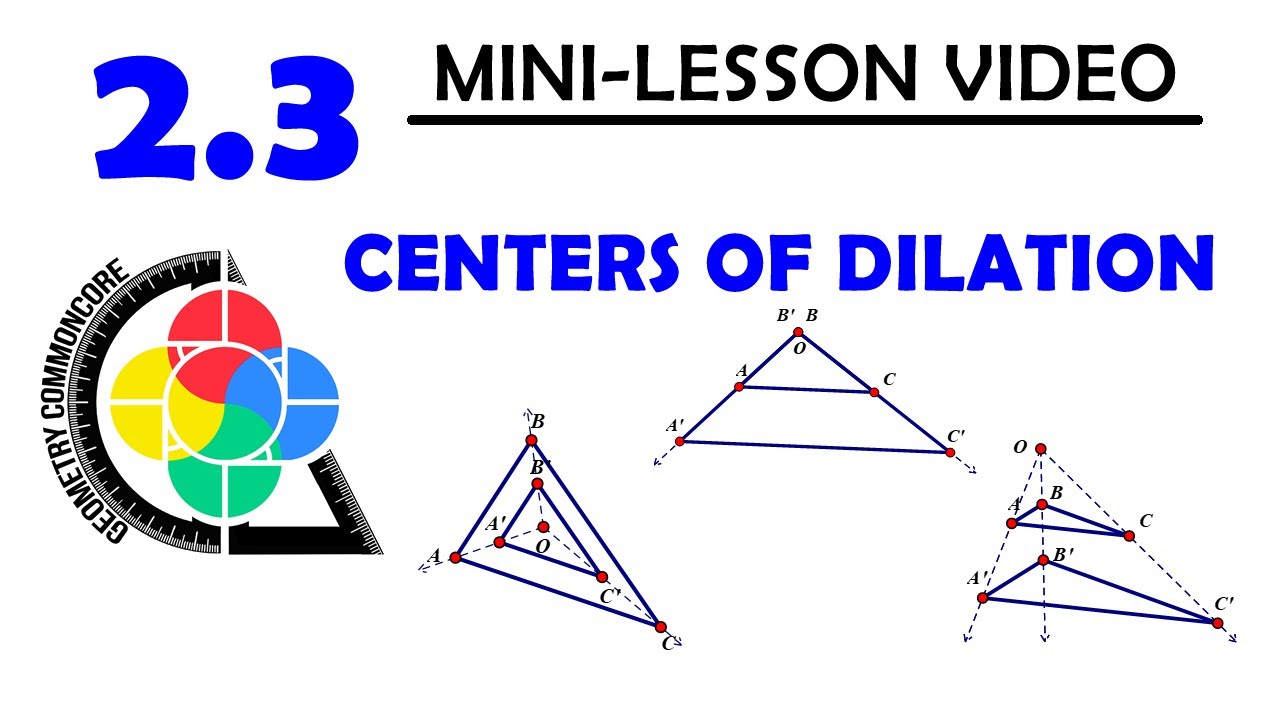 2.3 MINI-LESSON - Centers Of Dilation - YouTube