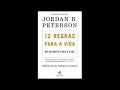 12 regras para a vida jordan b. peterson audiobook parte 2 de 2