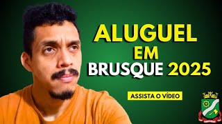 Aluguel em Brusque 2025