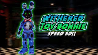 Fnaf Sl Speed Edit Funtime Withered Bonnie