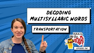 Decoding Words! TRANSPORTATION | Prefixes, Suffixes, and Root Words for Multisyllabic Words