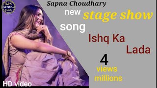 Ishq Ka Lada//Sapna Chaudhary//new stage show//2020 Haryanvi song// (official song)