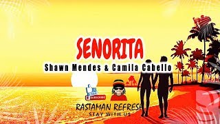 Shawn Mendes & Camila Cabello - Senorita (LYRICS) 🎵