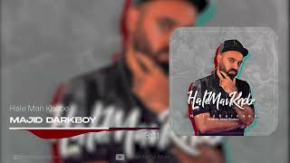 Majid Darkboy - Hale Man Khobe | مجید دارکبوی - حال من خوبه