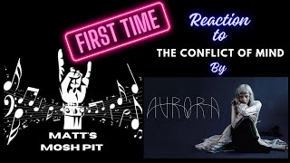 Matt watches The Conflict of Mind by AURORA for the FIRST TIME!!!